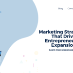 Marketing Strategies That Drive Entrepreneurial Expansion